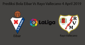 Prediksi Bola Eibar Vs Rayo Vallecano 4 April 2019