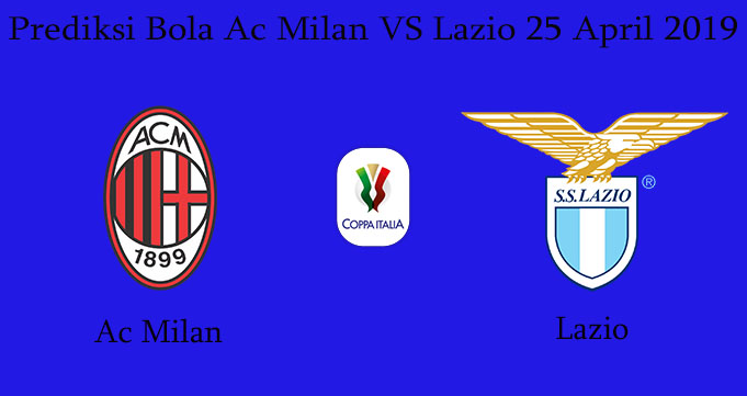 Prediksi Bola Ac Milan VS Lazio 25 April 2019