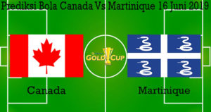 Prediksi Bola Canada Vs Martinique 16 Juni 2019
